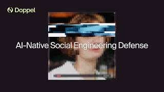 Doppel: AI-Native Social Engineering Defense