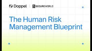Webinar: The Human Risk Management Blueprint
