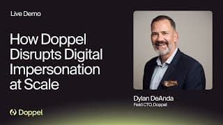 Live Demo: How Doppel Disrupts Digital Impersonation at Scale