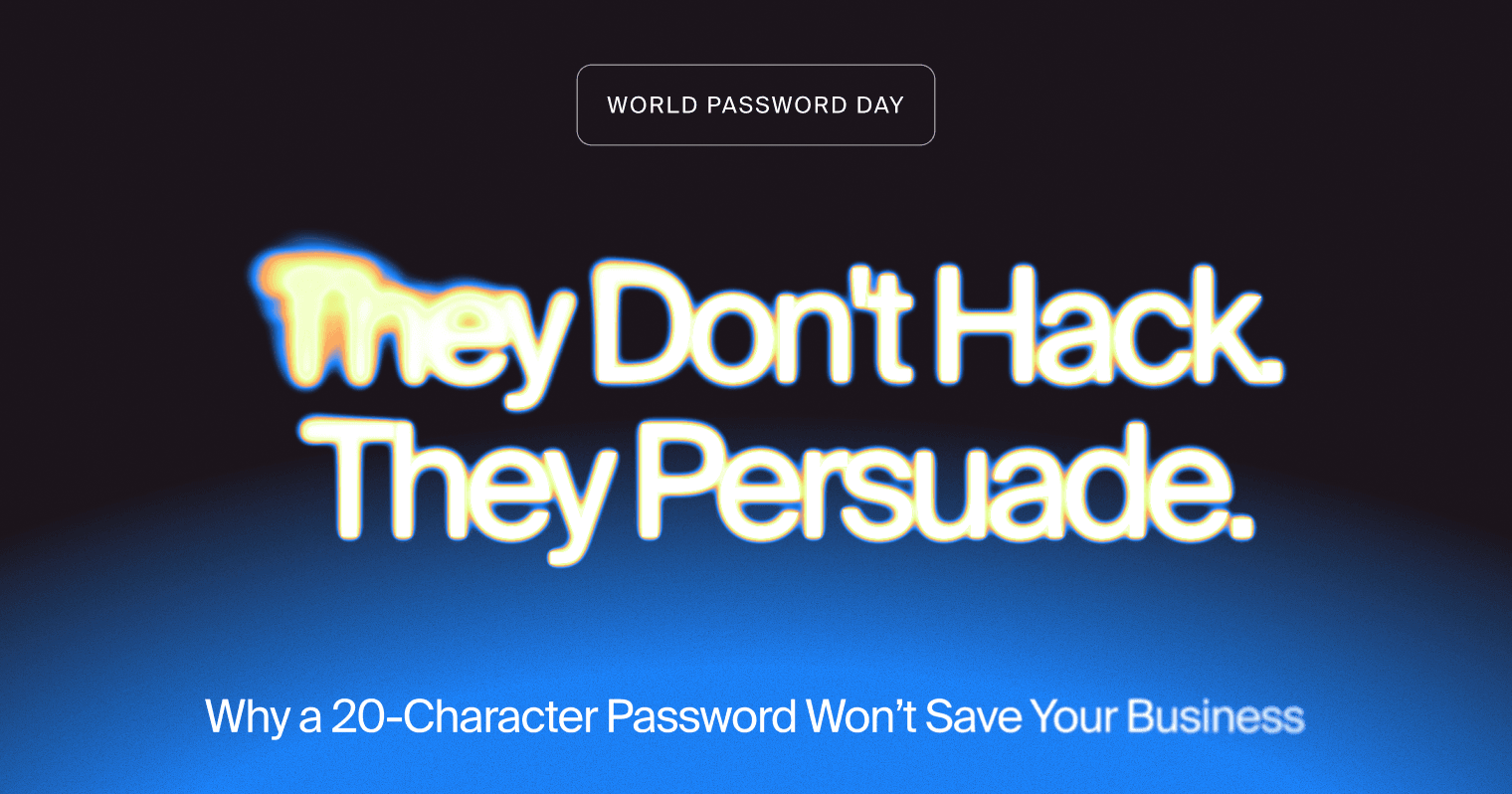 Why a 20-Character Password Won’t Save Your Business