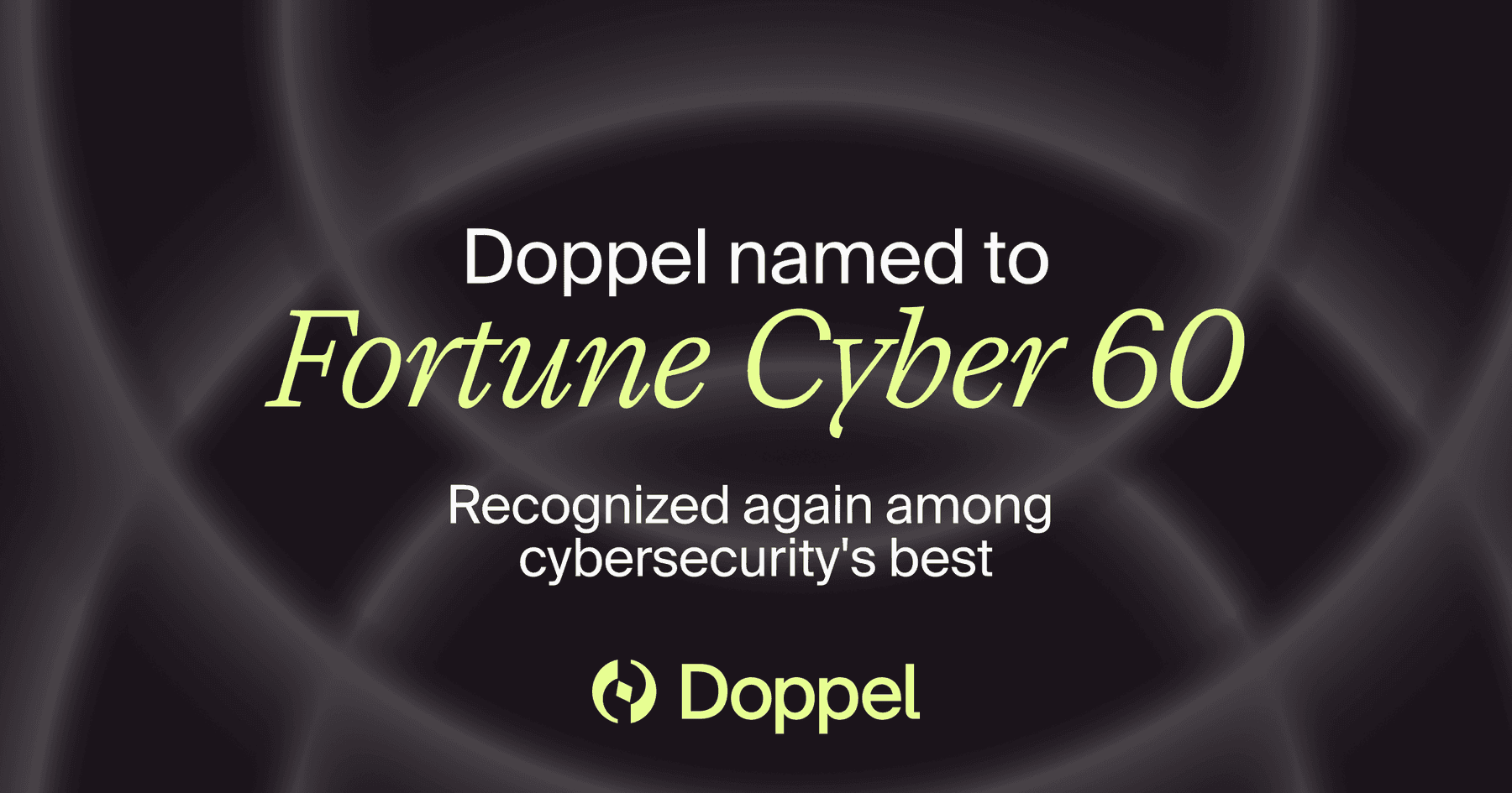 Doppel Named to Fortune Cyber 60 for Second Consecutive Year 