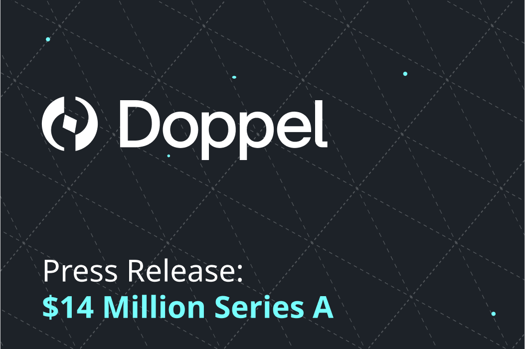 Announcing $14M Series A to Protect Brands and Organizations