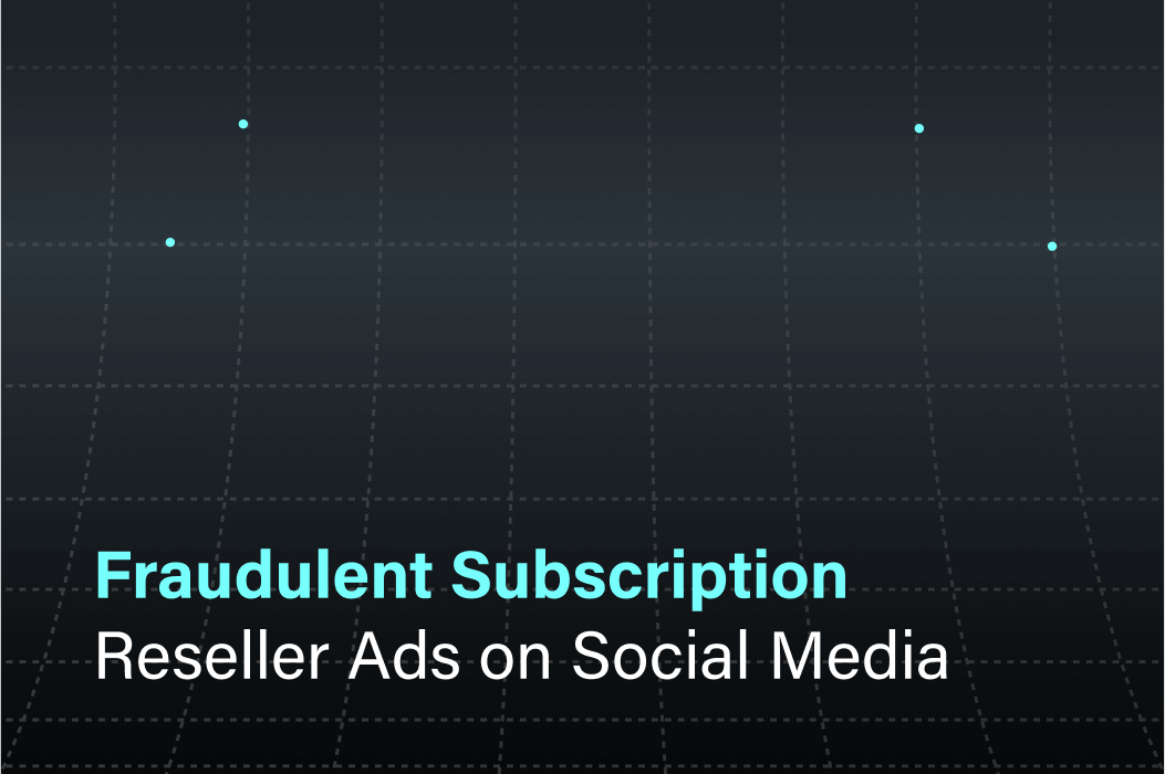 Fraudulent Subscription Reseller Ads on Social Media