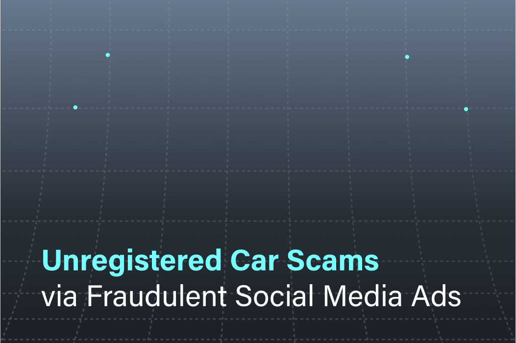 Unregistered Car Scams via Fraudulent Social Media Ads